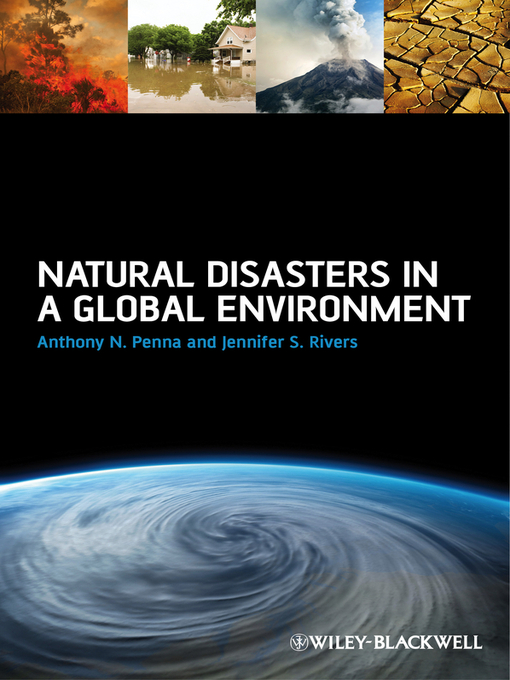Title details for Natural Disasters in a Global Environment by Anthony N. Penna - Available